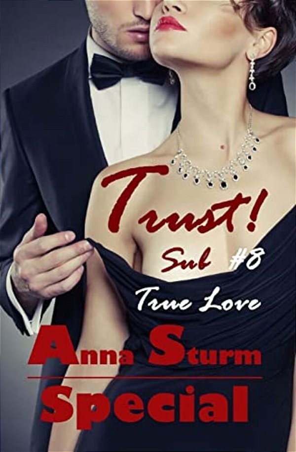 Sub #8. True Love Special: Trust!-..