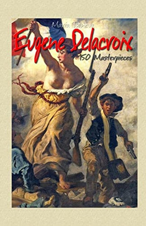 Eugene Delacroix: 150 Masterpieces-..