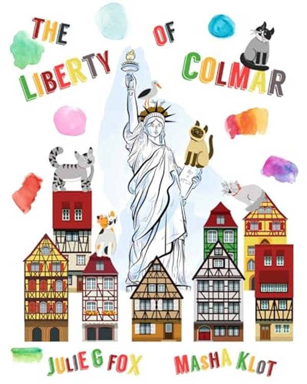 The Liberty Of Colmar: English Language Edition-..
