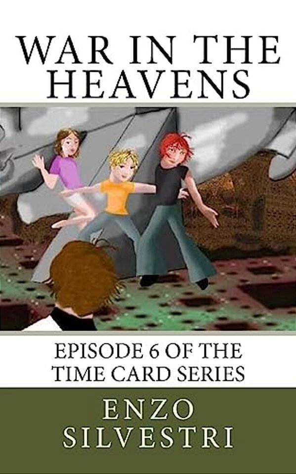 War In The Heavens: Episode 6 Of The Time Card Series-..