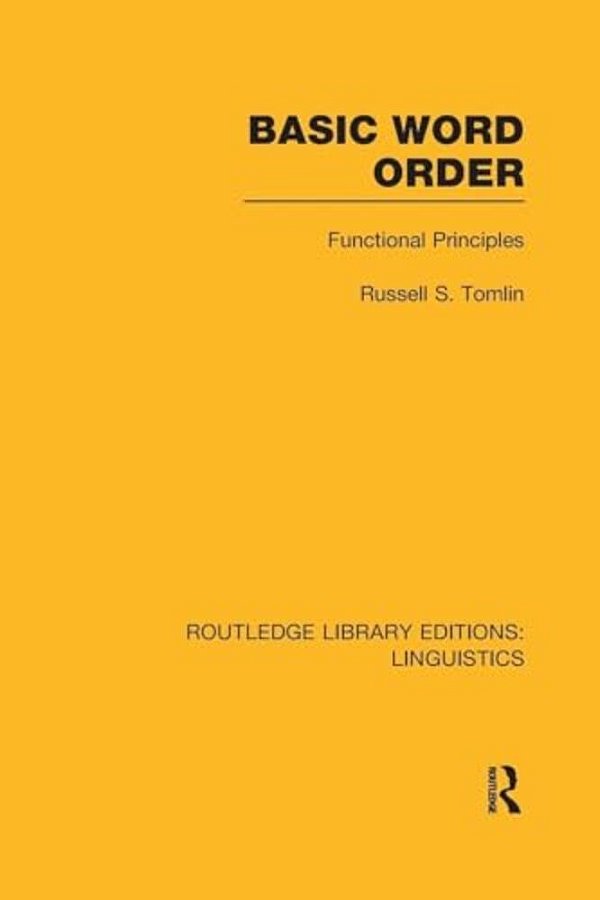 Basic Word Order (Rle Linguistics B: Grammar): Functional Principles-..