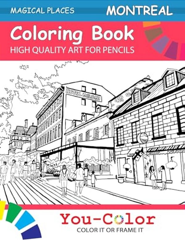 Montreal Coloring Book: Magical Places Coloring Books-..