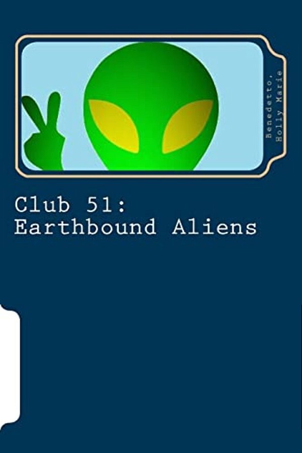 Club 51: Earthbound Aliens-..