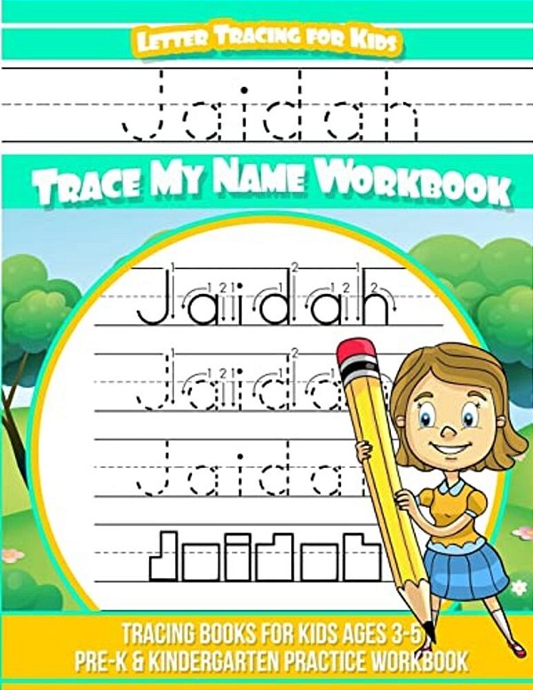 Jaidah Letter Tracing For Kids Trace My Name Workbook: Tracing Books For Kids Ages 3 - 5 Pre-k & Kindergarten Practice Workbook-..