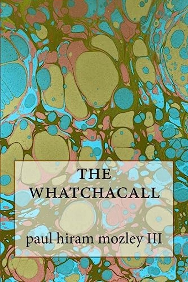 The Whatchacall-..