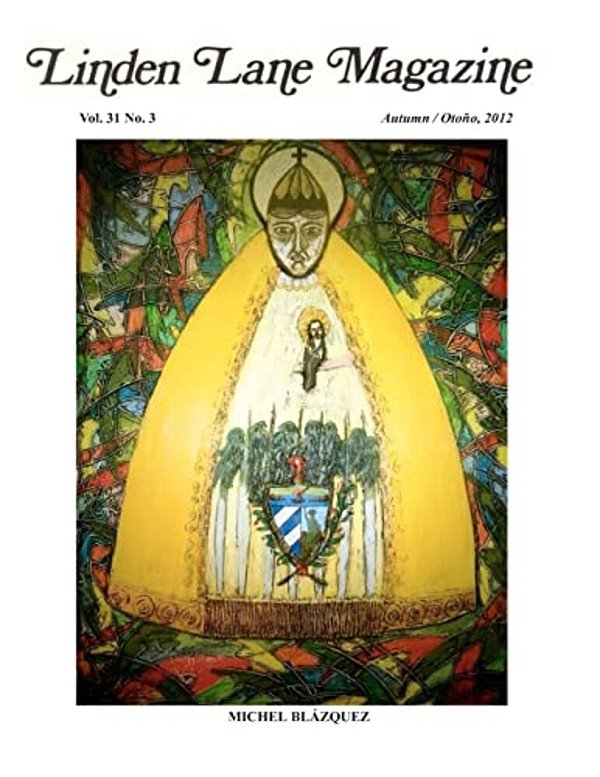 Linden Lane Magazine Vol 31 No. 3. Autumn Otoño 2012: Vol, 31 No. 3 Autumn Otoño 2012-..