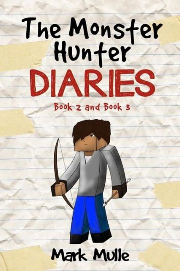 The Monster Hunter Diaries, Book 2 And Book 3-..