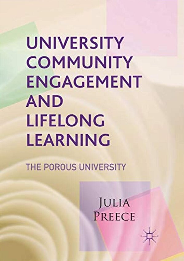 University Community Engagement And Lifelong Learning: The Porous University-..