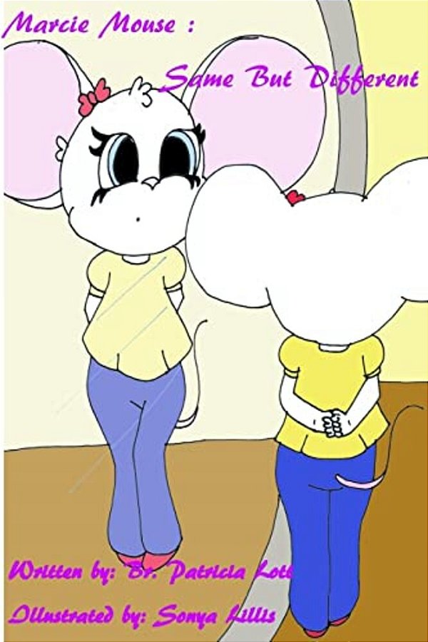 Marcie Mouse: Same But Different-..