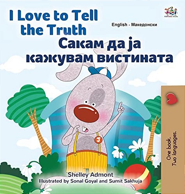 I Love To Tell The Truth (English Macedonian Bilingual Children's Book)-..
