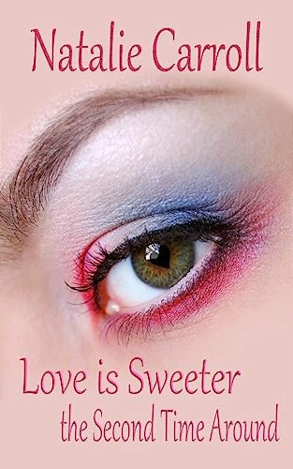Love Is Sweeter The Second Time Around-..