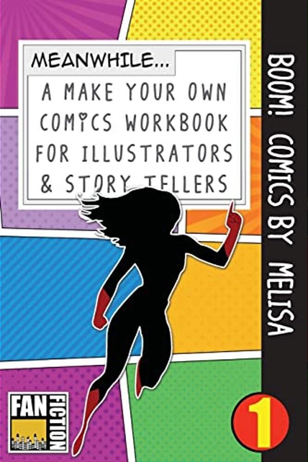 Boom! Comics By Melisa: A What Happens Next Comic Book For Budding Illustrators And Story Tellers-..