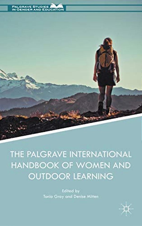 The Palgrave International Handbook Of Women And Outdoor Learning-..