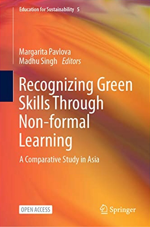 Recognizing Green Skills Through Non-Formal Learning: A Comparative Study In Asia-..