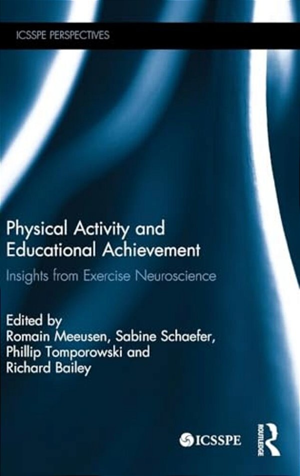 Physical Activity And Educational Achievement: Insights From Exercise Neuroscience-..