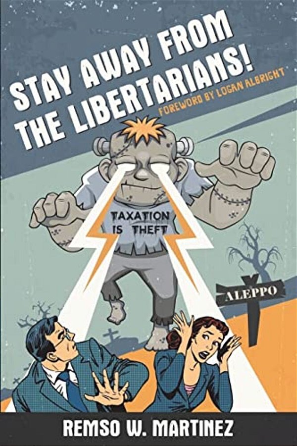 Stay Away From The Libertarians!-..