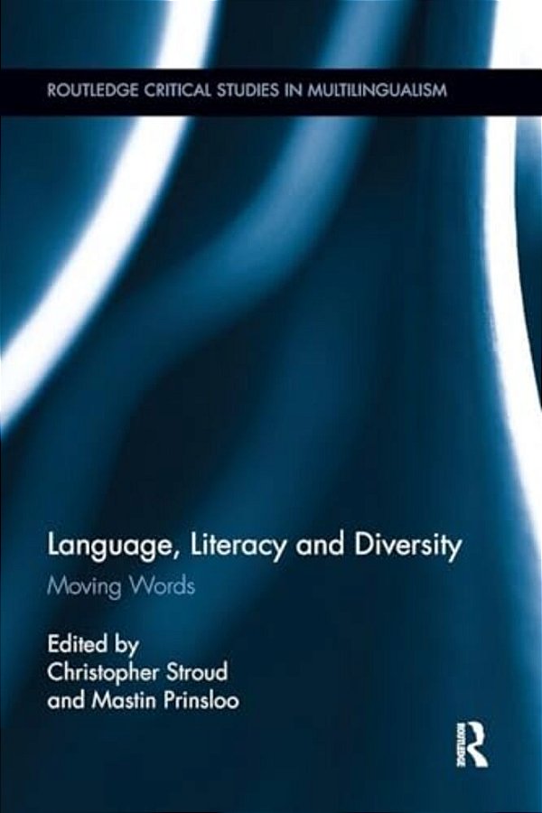 Language, Literacy And Diversity: Moving Words-..