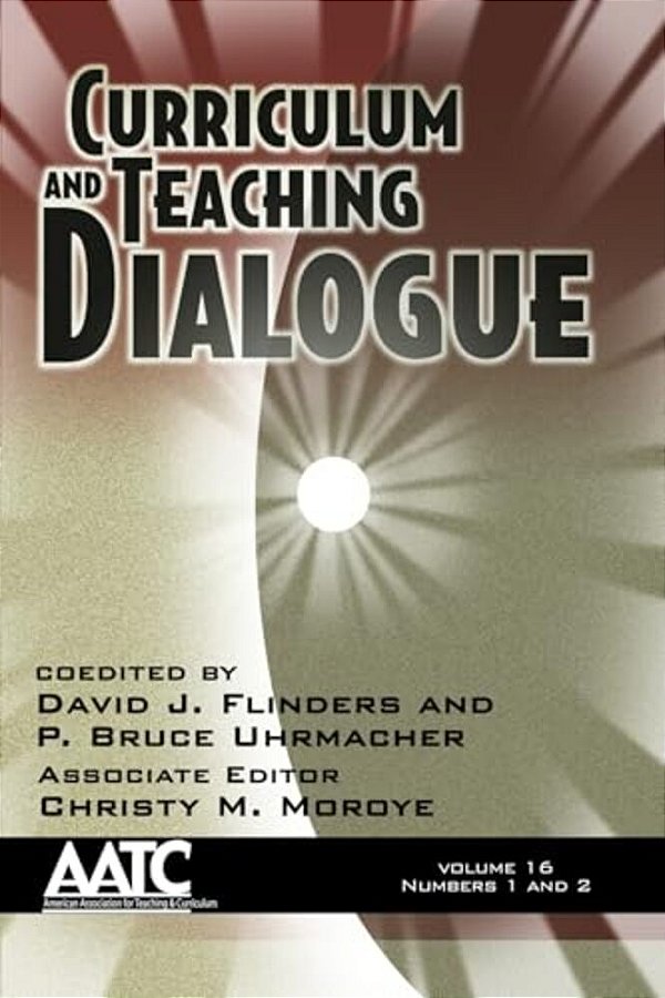 Curriculum And Teaching Dialogue Vol 16 Issue 1 & 2-..