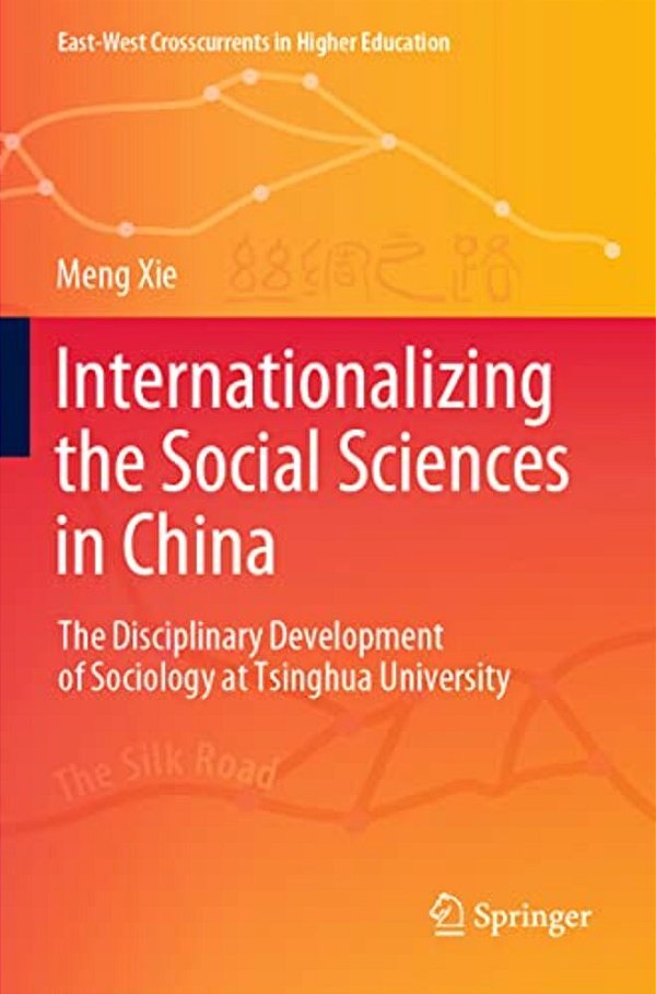 Internationalizing The Social Sciences In China: The Disciplinary Development Of Sociology At Tsinghua University-..