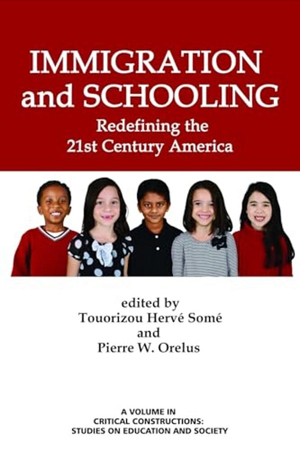 Immigration And Schooling: Redefining The 21St Century America-..