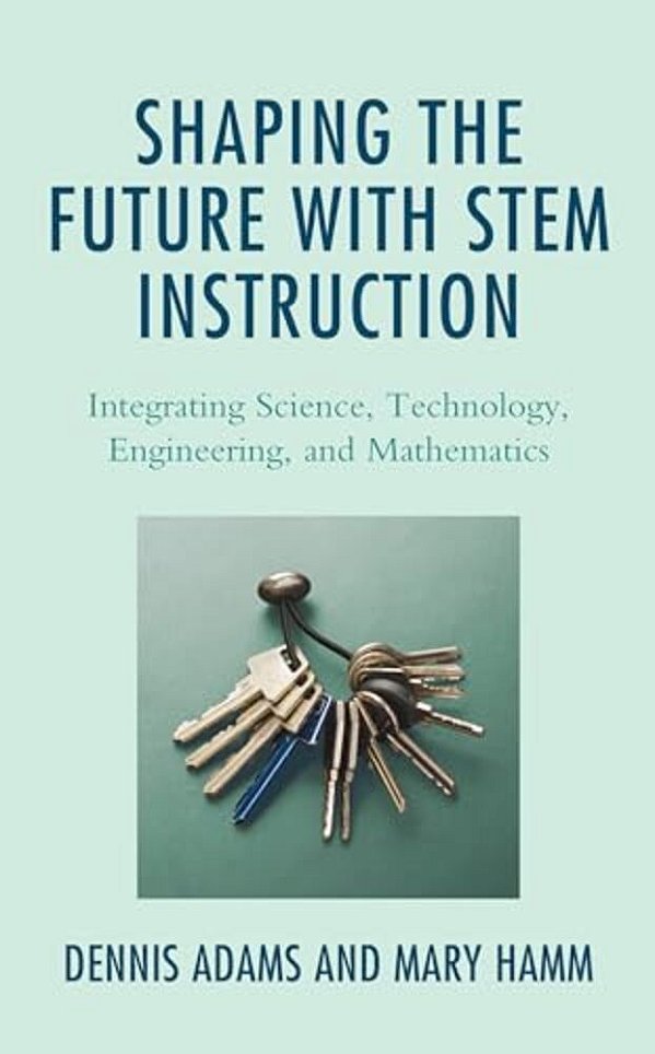 Shaping The Future With Stem Instruction: Integrating Science, Technology, Engineering, Mathematics-..