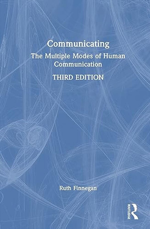 Communicating: The Multiple Modes Of Human Communication-..