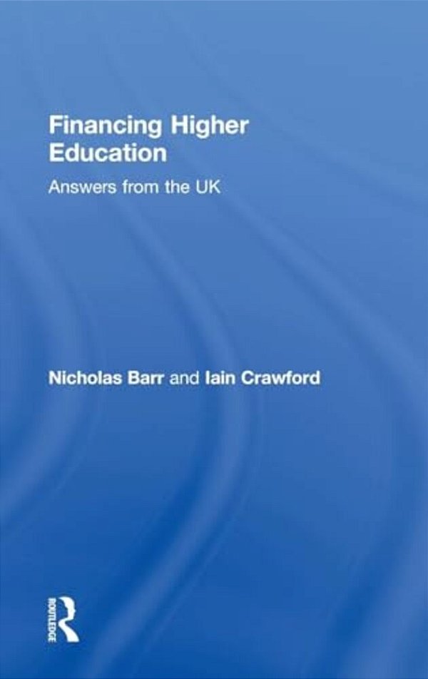 Financing Higher Education: Answers From The UK-..