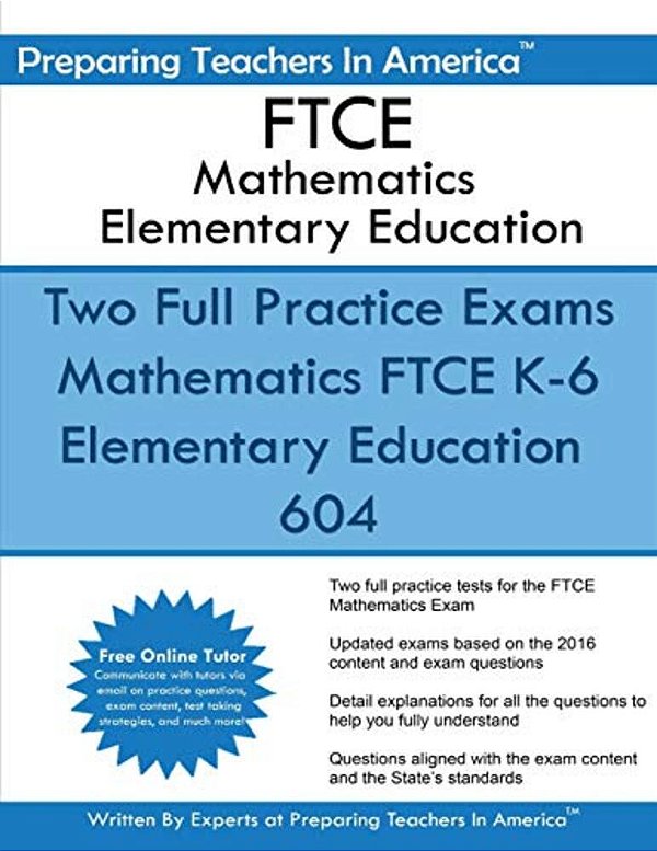 Ftce Mathematics Elementary Education: K-6 Elementary Education 604-..