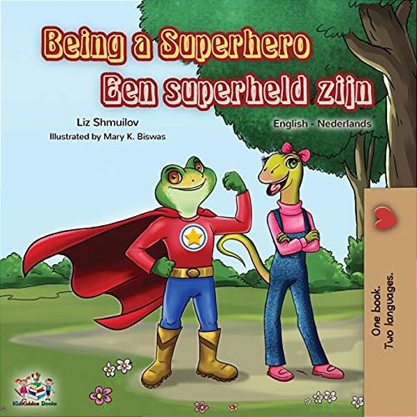 Being A Superhero Een Superheld Zijn: English Dutch Bilingual Book-..