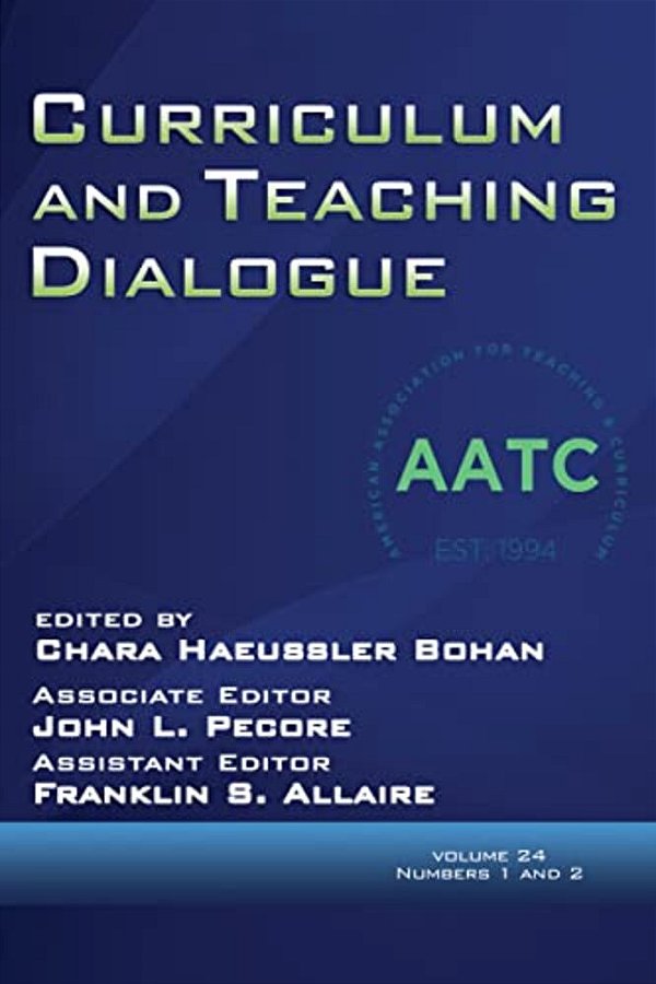 Curriculum And Teaching Dialogue Vol 24 Issue 1 & 2-..