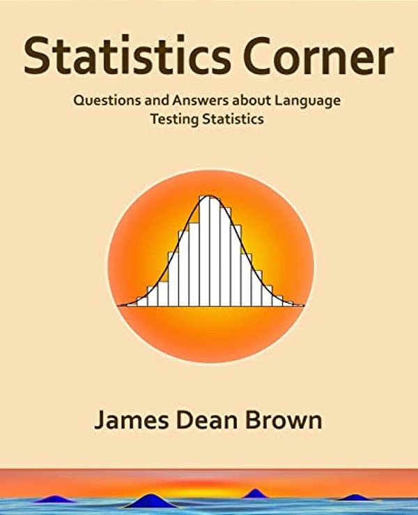 Statistics Corner: Questions And Answers About Language Testing Statistics-..