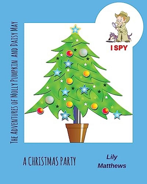 The Adventures Of Molly Pumpkin & Daisy May: I Spy: A Christmas Party-..