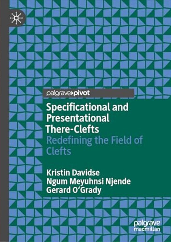 Specificational And Presentational There-Clefts: Redefining The Field Of Clefts-..