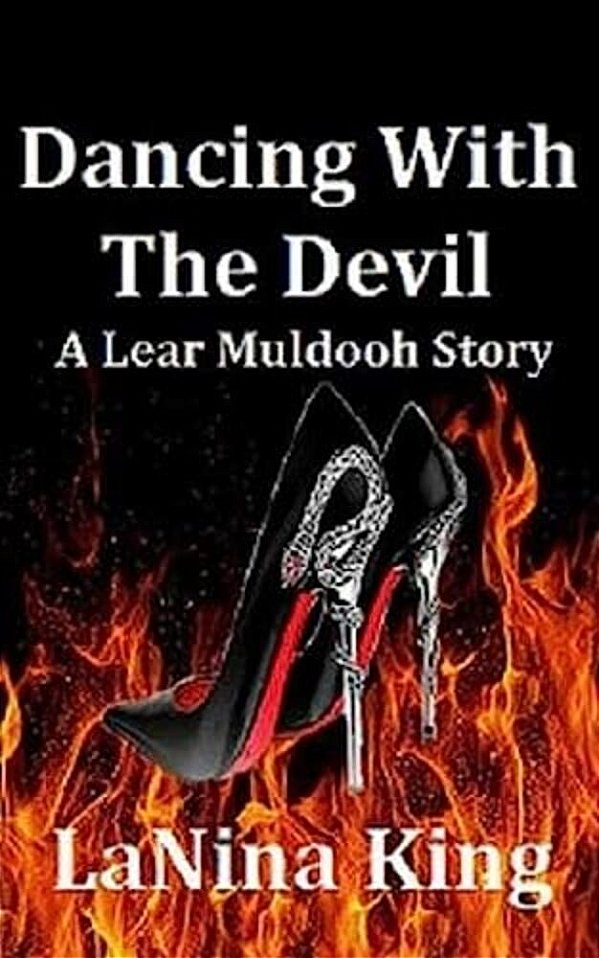 Dancing With The Devil - A Lear Muldooh Story-..