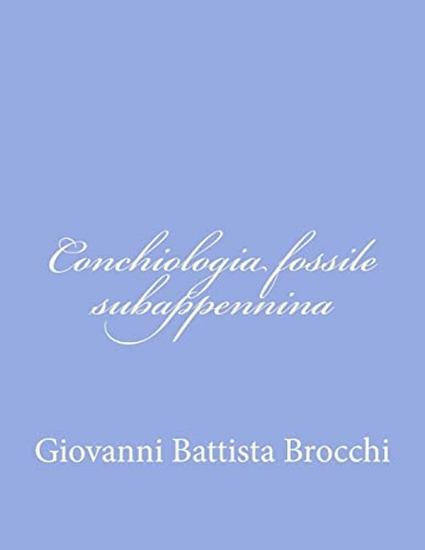 Conchiologia Fossile Subappennina-..