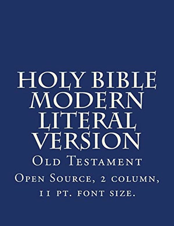 Holy Bible Modern Literal Version: Old Testament-..