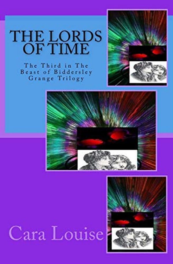 The Lords Of Time: The Third In The Beast Of Biddersley Grange Trilogy-..