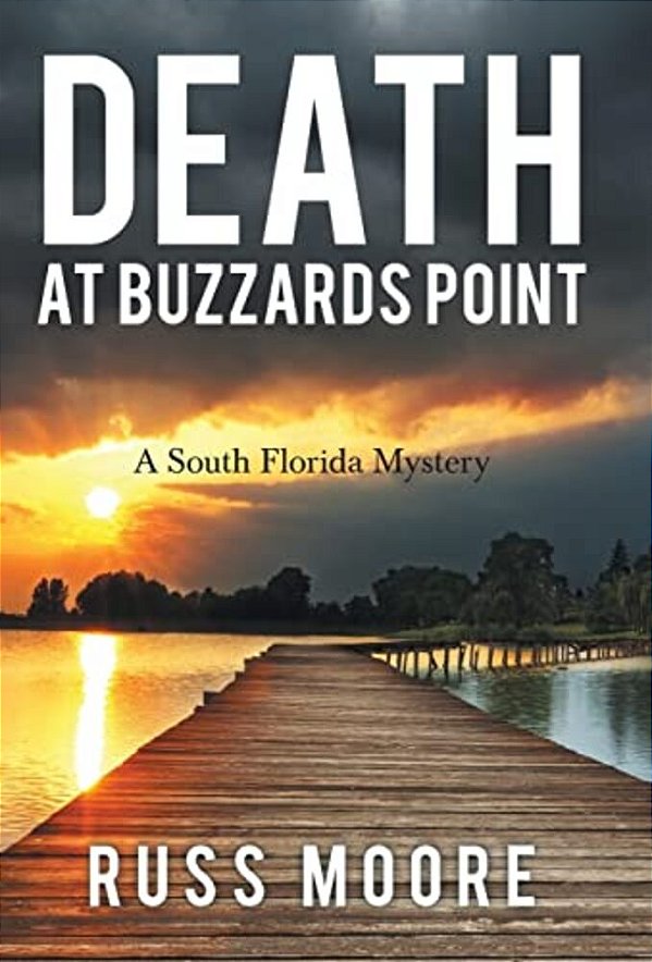 Death At Buzzards Point: A South Florida Mystery-..