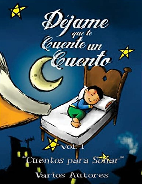 Dejama Que Te Cuente Un Cuento: Cuentos Para Soñar-..