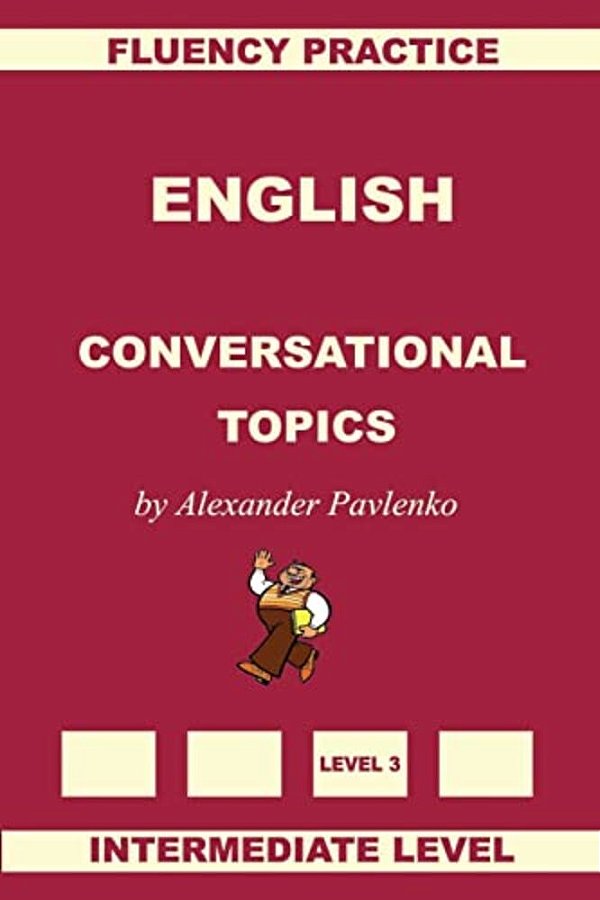 English, Conversational Topics, Intermediate Level-..
