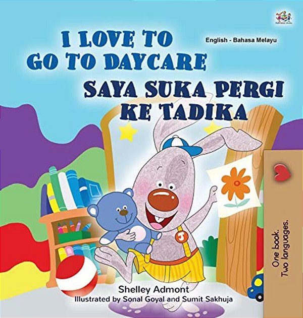 I Love To Go To Daycare (English Malay Bilingual Book For Kids)-..