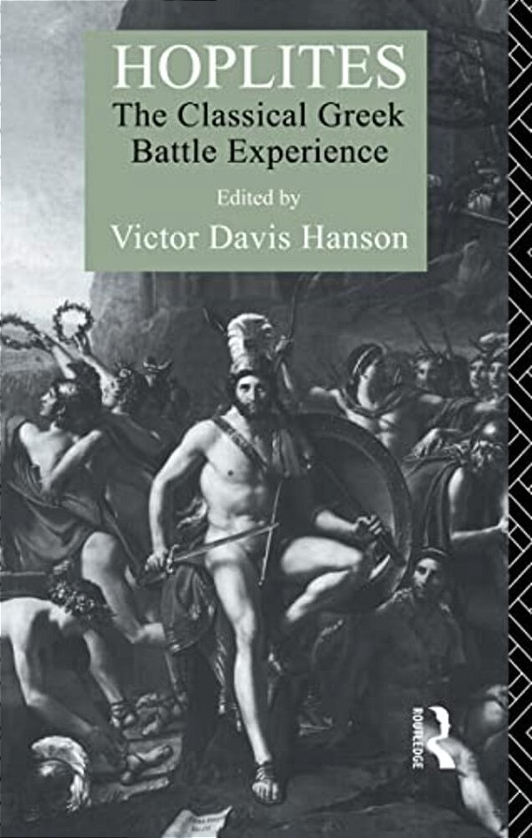 Hoplites: The Classical Greek Battle Experience-..