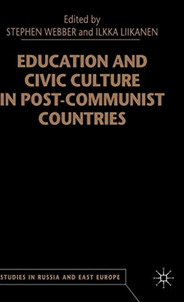 Education And Civic Culture In Post-Communist Countries-..