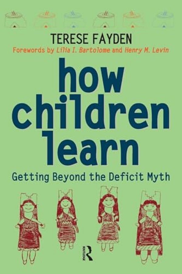 How Children Learn: Getting Beyond The Deficit Myth-..