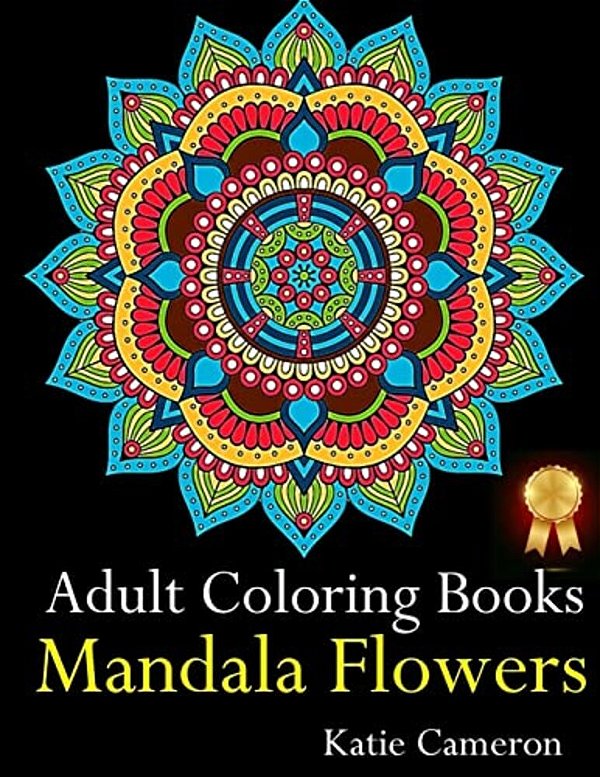 Adult Coloring Books Mandala Flowers: The Perfect Stress Antidote: Anti-Stress Mandala Floral Patterns, Mandala Flowers Intricate Designs, Paisley And-..