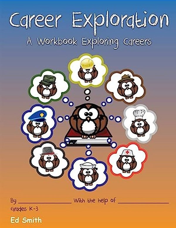Career Exploration A Workbook About Careers Grades 1-3-..