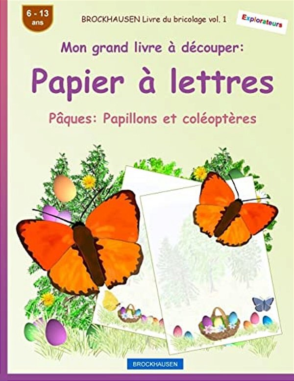Brockhausen Livre Du Bricolage Vol. 1 - Mon Grand Livre À Découper - Papier À Lettres: Pâques: Papillons Et Coléoptères-..