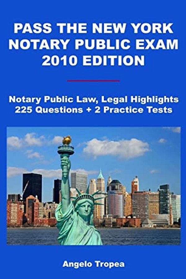 Pass The New York Notary Public Exam 2010 Edition: Notary Public Law, Legal Highlights, 225 Questions + 2 Practice Tests-..