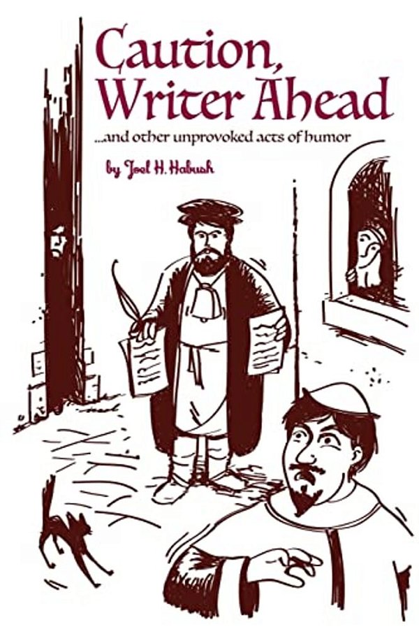 Caution, Writer Ahead:... And Other Unprovoked Acts Of Humor-..