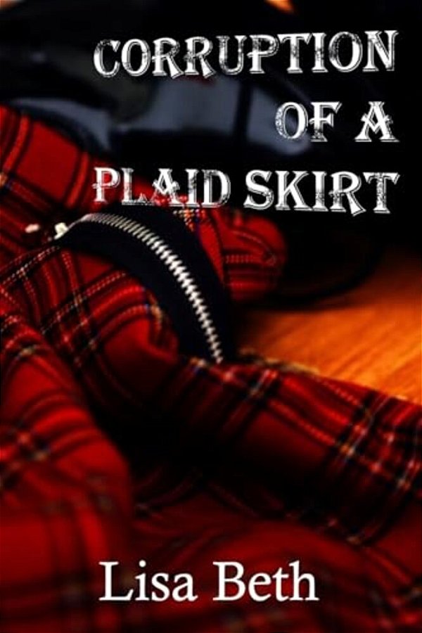 Corruption Of A Plaid Skirt-..